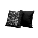 That\\'s What I Do I Drink And I Know Things - Cushion - Game Of Thrones - Caudie