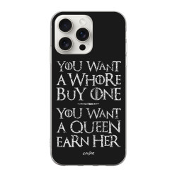 You Want A Whore, Buy One. You Want A Queen, Earn Her - Coque de téléphone - Game Of Thrones - Caudie