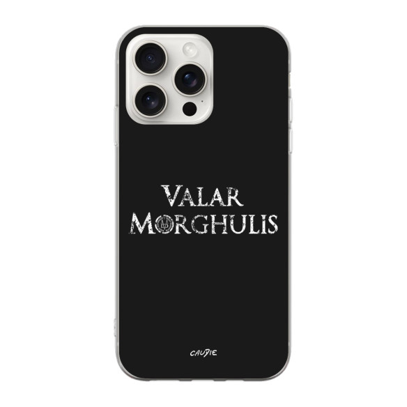 Valar Morghulis - Coque téléphone - Game Of Thrones - Caudie
