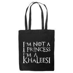 I'M NOT A PRINCESS I'M A KHALEESI - Tote bag - Game Of Thrones - Caudie