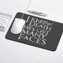 I Know Death He's Got Many Faces - Gaming mouse pad - Game Of Thrones - Caudie