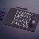 I Know Death He's Got Many Faces - Gaming mouse pad - Game Of Thrones - Caudie