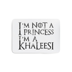 I'm Not A Princess I'm A Khaleesi - Tapis de souris gaming - Game Of Thrones - Caudie