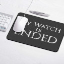 My Watch Is Ended - Gaming mouse pad - Game Of Thrones - Caudie