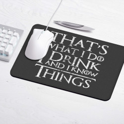 That's What I Do I Drink And I Know Things - Gaming mouse pad - Game Of Thrones - Caudie 2