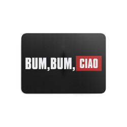 Bum Bum Ciao - Tapis de souris gaming - La Casa De Papel - Caudie