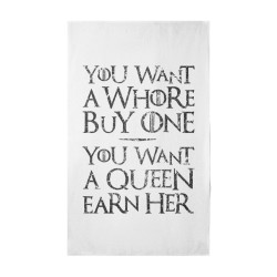 You Want A Whore, Buy One. You Want A Queen, Earn Her - Beach towel - Game Of Thrones - Caudie
