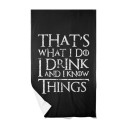 That's What I Do I Drink And I Know Things - Beach towel - Game Of Thrones - Caudie