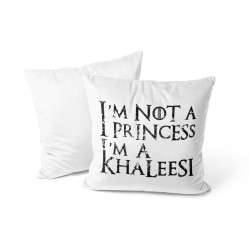 I'm Not A Princess I'm A Khaleesi - Cushion - Game Of Thrones - Caudie