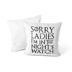 Sorry Ladies I'm In The Night's Watch - Cushion - Game Of Thrones - Caudie