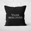 Valar Morghulis - Coussin - Game Of Thrones - Caudie