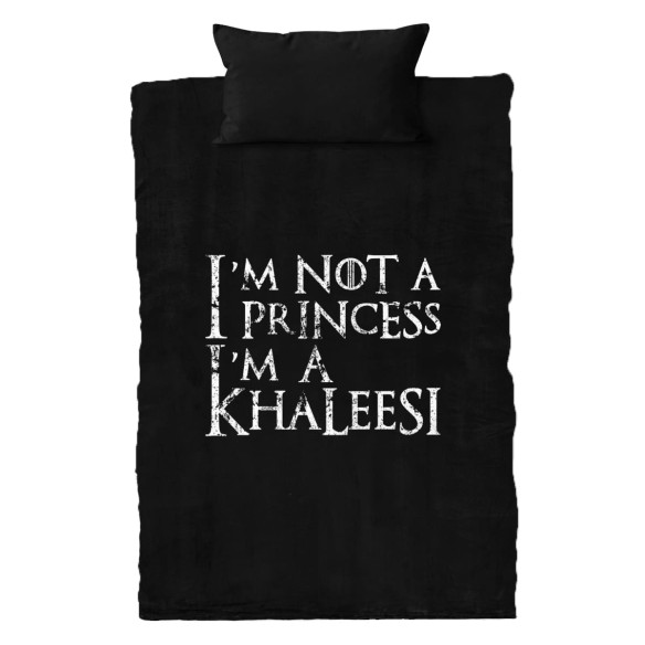 I'm Not A Princess I'm A Khaleesi - Duvet cover - Game Of Thrones - Caudie I'm Not A Princess I'm A Khaleesi - Duvet cover - Game Of Thrones - Caudie
