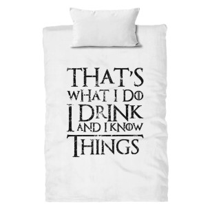 That's What I Do I Drink And I Know Things - Housse de couette - Game Of Thrones - Caudie