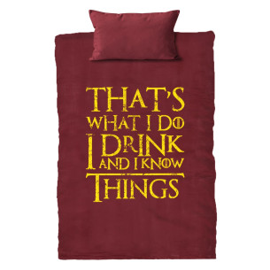 That's What I Do I Drink And I Know Things - Housse de couette - Game Of Thrones - Caudie