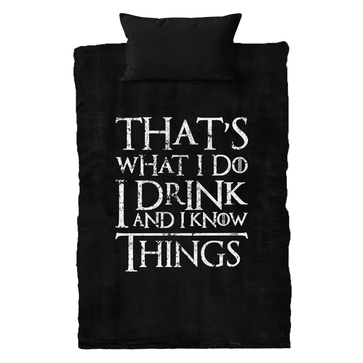 That's What I Do I Drink And I Know Things - Duvet cover - Game Of Thrones - Caudie