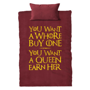 You Want A Whore, Buy One. You Want A Queen, Earn Her - Duvet cover - Game Of Thrones - Caudie