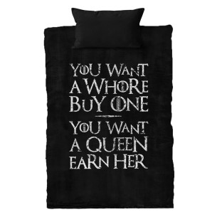 You Want A Whore, Buy One. You Want A Queen, Earn Her - Duvet cover - Game Of Thrones - Caudie