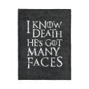 I Know Death He's Got Many Faces - Blanket - Game Of Thrones - Caudie