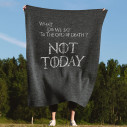 Not Today - Blanket - Game Of Thrones - Caudie