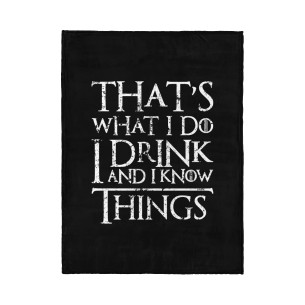 That's What I Do I Drink And I Know Things - Couverture - Game Of Thrones - Caudie