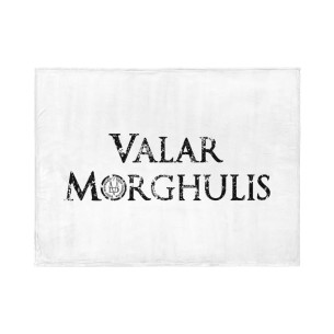 Valar Morghulis - Blanket - Game Of Thrones - Caudie