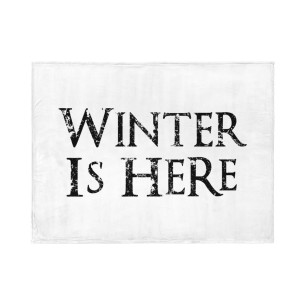 Winter Is Here - Blanket - Game Of Thrones - Caudie
