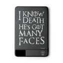 I Know Death He's Got Many Faces - Batterie externe - Game Of Thrones - Caudie