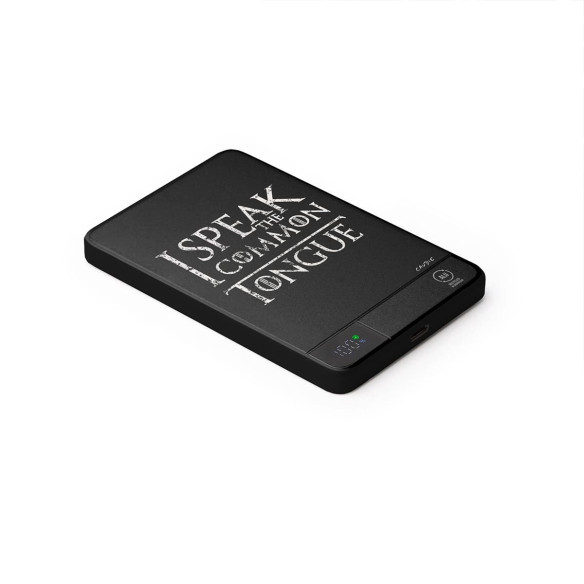 I Speak The Common Tongue - External battery - Game Of Thrones - Caudie