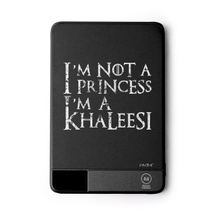 I'm Not A Princess I'm A Khaleesi - External battery - Game Of Thrones - Caudie
