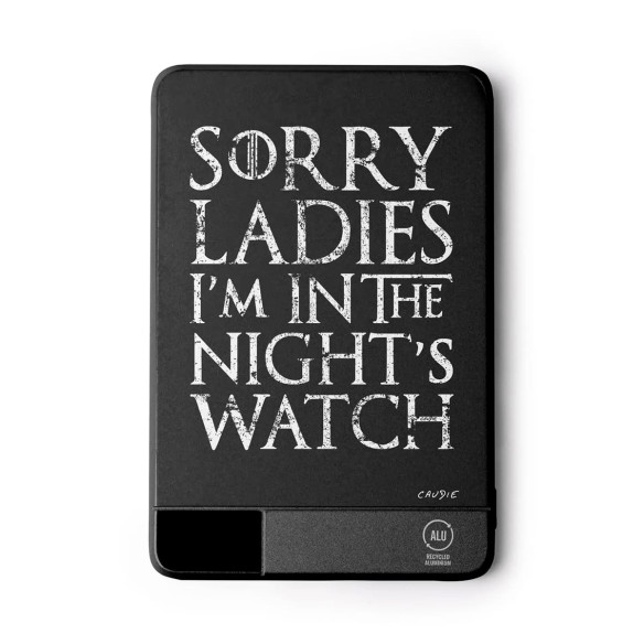 Sorry Ladies I'm In The Night's Watch - Batterie externe - Game Of Thrones - Caudie