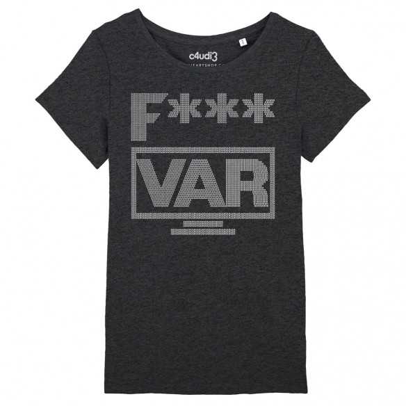 FUCK VAR - Tee-shirt femme - Caudie