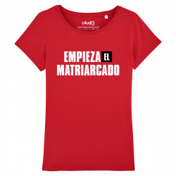 EMPIEZA EL MATRIARCADO - Women's tee-shirt - La Casa De Papel - Caudie
