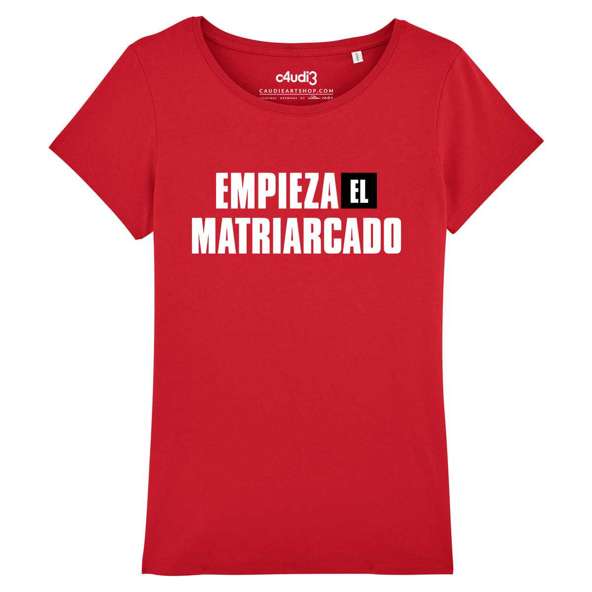 EMPIEZA EL MATRIARCADO - La Casa De Papel - T-shirt femme - Caudie