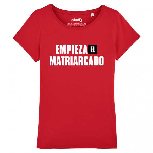 EMPIEZA EL MATRIARCADO - Tee-shirt femme - La Casa De Papel - Caudie