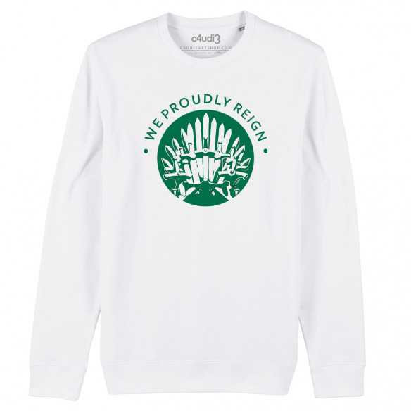 WE PROUDLY REIGN - Sweat - Game Of Thrones - Caudie