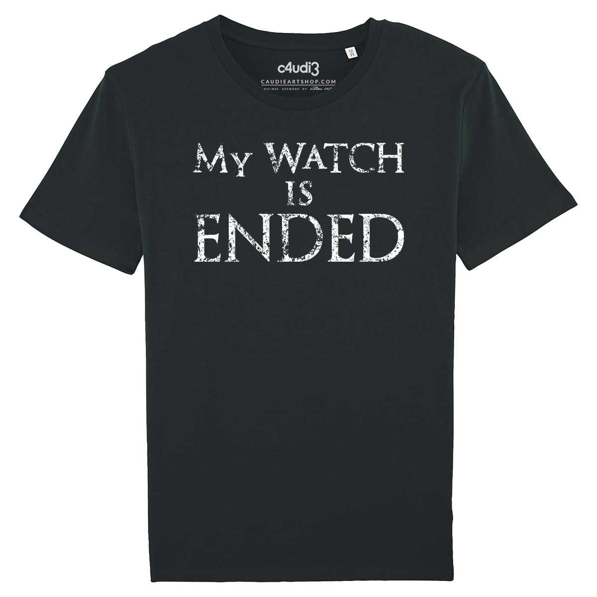MY WATCH IS ENDED - T-shirt - Game Of Thrones - Caudie