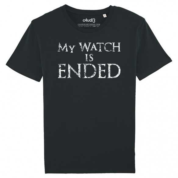 MY WATCH IS ENDED - Tee-shirt homme - Game Of Thrones - Caudie