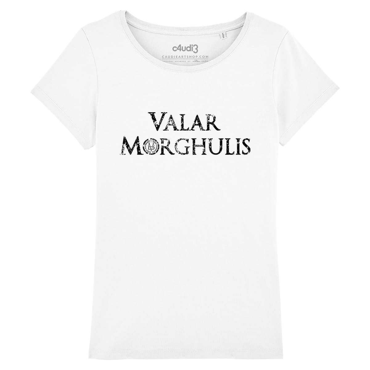 VALAR MORGHULIS - Game Of Thrones - Women s t-shirt - Caudie