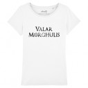 VALAR MORGHULIS - Tee-shirt femme - Game Of Thrones - Caudie
