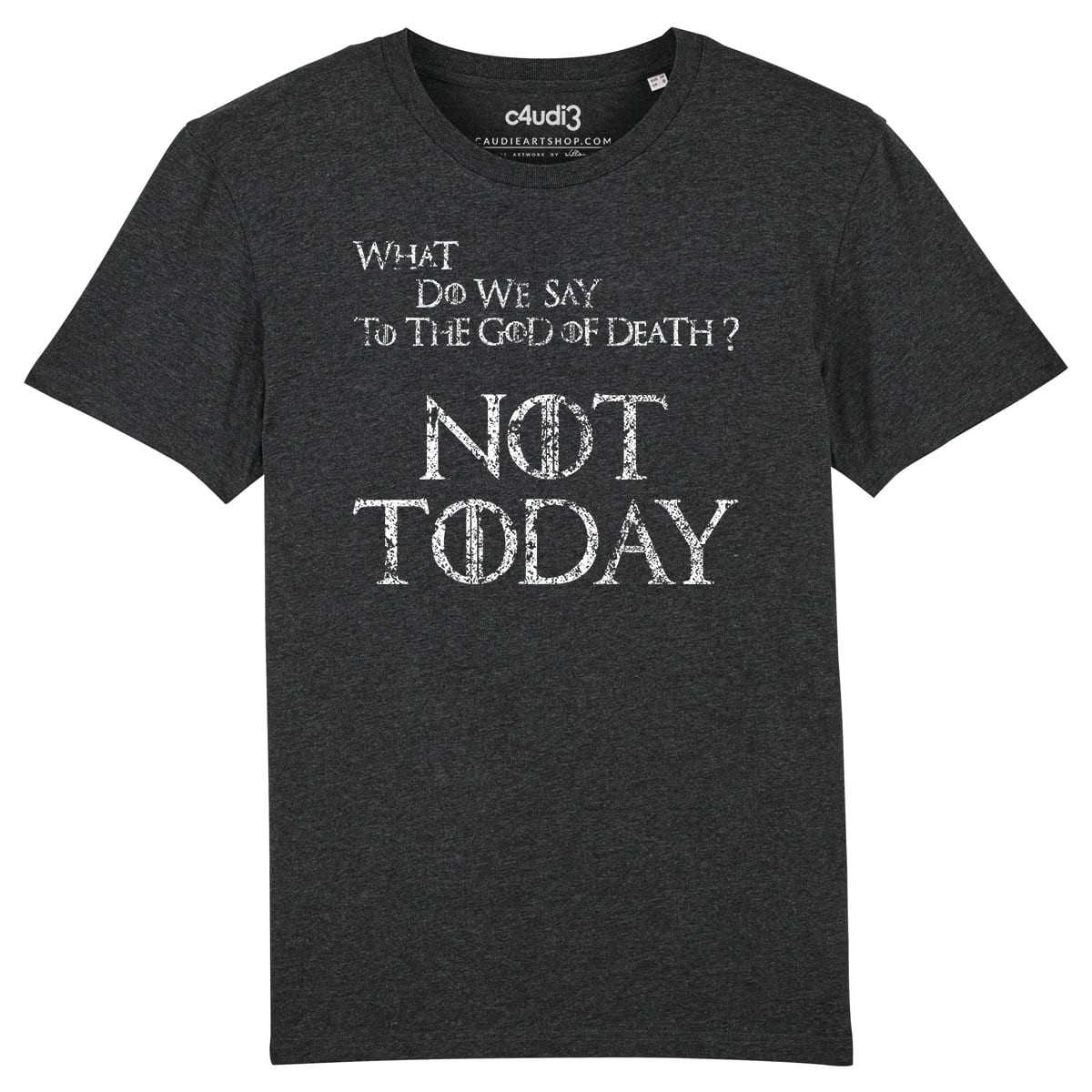 NOT TODAY - Game Of Thrones - Men s t-shirt - Caudie