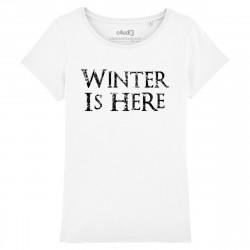 WINTER IS HERE - Game Of Thrones - T-shirt femme - Caudie