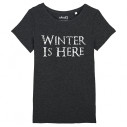 WINTER IS HERE - Women's tee-shirt - Game Of Thrones - Caudie