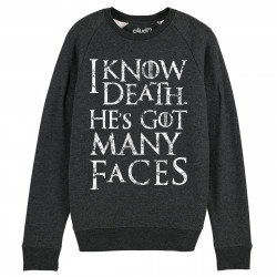 I KNOW DEATH HE'S GOT MANY FACES - Sweat - Game Of Thrones - Caudie
