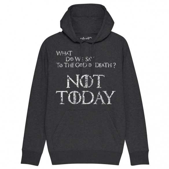 NOT TODAY - Hoodie - Game Of Thrones - Caudie