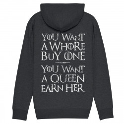 YOU WANT A WHORE, BUY ONE. YOU WANT A QUEEN, EARN HER - Hoodie - Game Of Thrones - Caudie