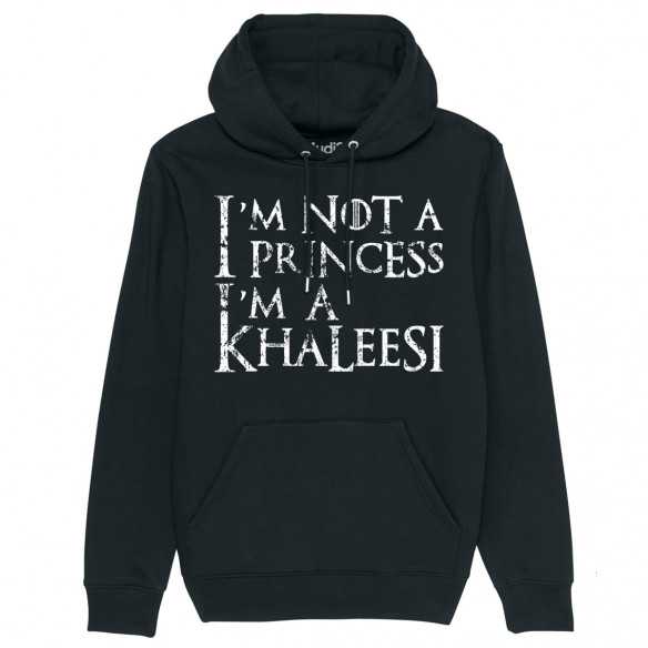 I'M NOT A PRINCESS I'M A KHALEESI - Hoodie - Game Of Thrones - Caudie