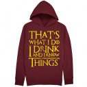 THAT'S WHAT I DO I DRINK AND I KNOW THINGS - Hoodie - Game Of Thrones - Caudie