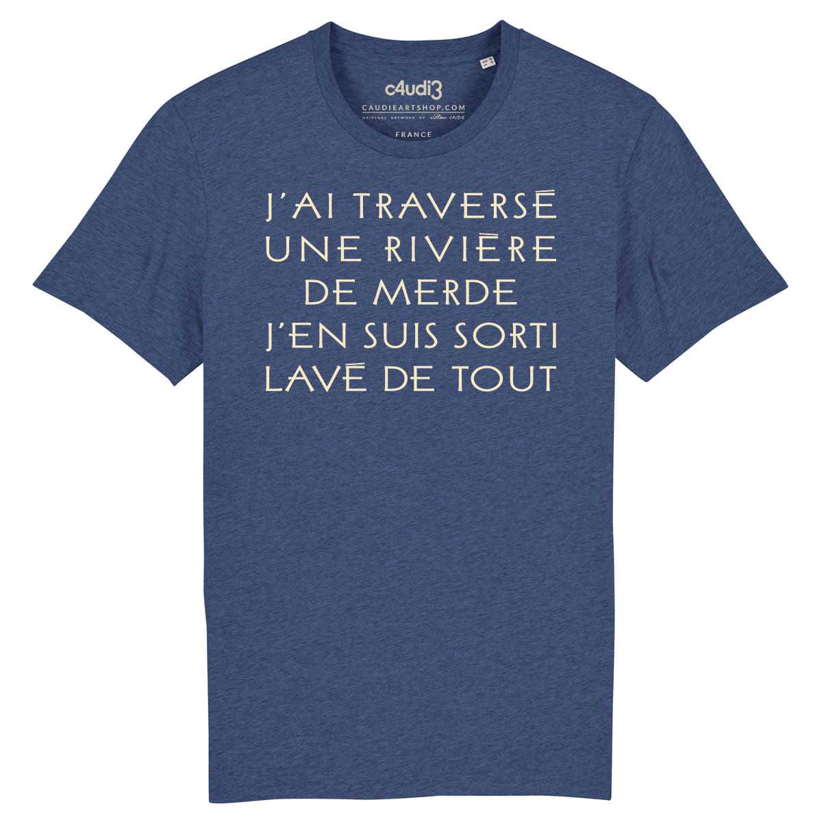J AI TRAVERSÉ UNE RIVIÈRE DE MERDE ... - T-shirt homme - Caudie