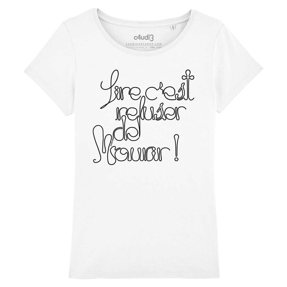 LIRE C EST REFUSER DE MOURIR - Women s t-shirt - Caudie