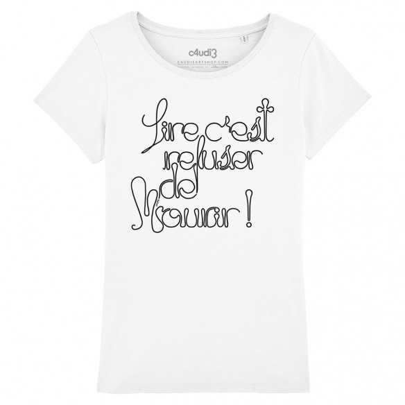 LIRE C'EST REFUSER DE MOURIR - Tee-shirt femme - Caudie